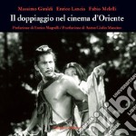 Il doppiaggio nel cinema d'Oriente libro