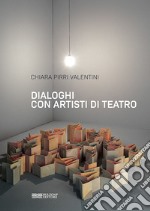 Dialoghi con artisti di teatro