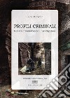 Profili criminali. Ricerca criminologica e investigazione libro di Marrone Luca