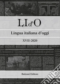 LI d'O. Lingua italiana d'oggi (2020). Vol. 17 libro