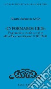 «Informaros Heis». Exploracion y escritura sobre el Pacifico novohispanico (1522-1543) libro