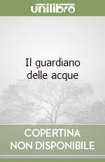 Il guardiano delle acque libro