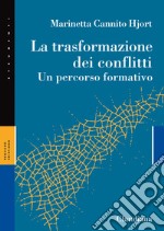 La trasformazione dei conflitti. Un percorso formativo