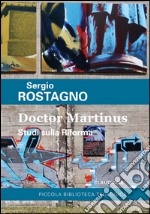 Doctor Martinus. Studi sulla riforma libro