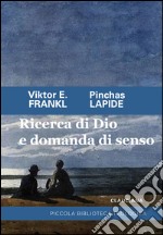 Ricerca di Dio e domanda di senso libro