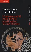 L'omosessualità nella Bibbia e nel vicino Oriente libro