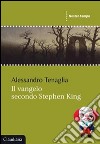 Il Vangelo secondo Stephen King libro di Tenaglia Alessandro