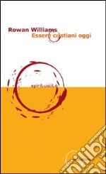 Essere cristiani oggi libro