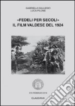 «Fedeli per secoli». Il film valdese del 1924