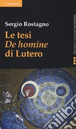 Le tesi «De homine» di Lutero libro