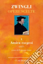 Amica exegesis. Vol. 1: Amica exegesis