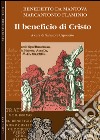 Il beneficio di Cristo libro di Benedetto da Mantova Flaminio Marcantonio Caponetto S. (cur.)