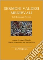 Sermoni valdesi medievali. I e II domenica di Avvento. Testo occitano a fronte libro