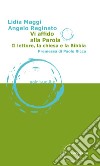Vi affido alla parola. Il lettore, la Chiesa e la Bibbia libro di Maggi Lidia Reginato Angelo