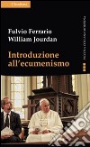 Introduzione all'ecumenismo libro
