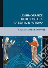 Le minoranze religiose tra passato e futuro libro di Ferrari D. (cur.)