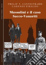 Mussolini e il caso Sacco-Vanzetti libro