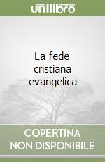 La fede cristiana evangelica libro