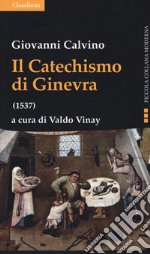 Il catechismo di Ginevra (1537) libro