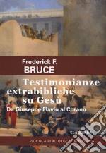 Testimonianze extrabibliche su Gesù. Da Giuseppe Flavio al Corano libro