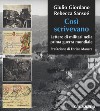 Cosi scrivevano. Lettere di militari nella prima guerra mondiale libro di Giordano Giulio Sansoé Rebecca