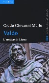 Valdo. L'eretico di Lione libro