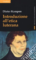 Introduzione all'etica luterana libro