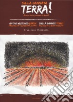 Sulla dannata terra! Storia dello sciopero di Nardò. Ediz. italiana, inglese e francese