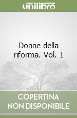 Donne della riforma. Vol. 1 libro