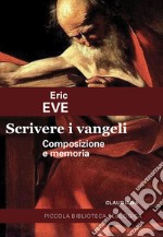 Scrivere i Vangeli. Composizione e memoria libro