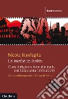 Le mafie in Italia. Classi dirigenti e lotta alla mafia nell'Italia unita (1861-2008) libro