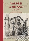 Valdesi a Milano (1861-1980) libro