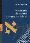 Dizionario di ebraico e aramaico biblici libro