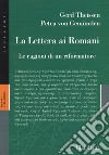 La lettera ai Romani. Le ragioni di un riformatore libro