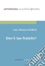 Dov'è tuo fratello? Pagine di fraternità nel libro della Genesi libro