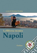 La riforma incontra Napoli libro