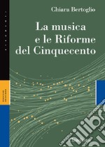 La musica e le riforme del Cinquecento libro