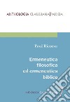 Ermeneutica filosofica ed ermeneutica biblica libro di Ricoeur Paul