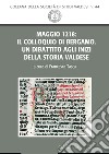 Maggio 1218: il Colloquio di Bergamo. Un dibattito alle origini della storia valdese libro