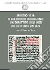 Maggio 1218: il Colloquio di Bergamo. Un dibattito alle origini della storia valdese libro di Tasca F. (cur.)