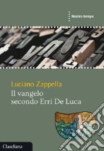 Il Vangelo secondo Erri De Luca libro