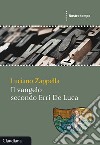 Il Vangelo secondo Erri De Luca libro di Zappella Luciano