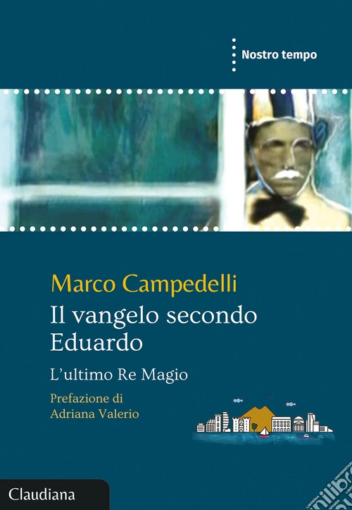 Il Vangelo secondo Eduardo. L'ultimo Re Magio