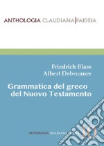 Grammatica del greco del Nuovo Testamento. Nuova ediz. libro