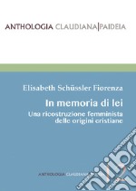 In memoria di lei. Una ricostruzione femminista delle origini cristiana