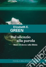 Dal silenzio alla parola. Storie di donne nella Bibbia libro