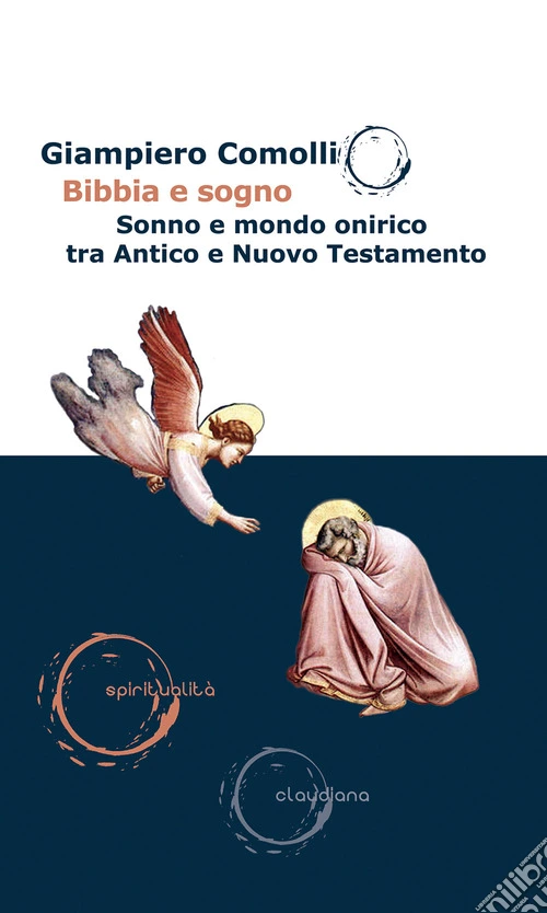 Bibbia e sogno. Sonno e mondo onirico tra Antico e Nuovo Testamento