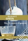 Dio, il vuoto e il genere. Paradosso cristiano e teologie femministe libro di Green Elizabeth E.