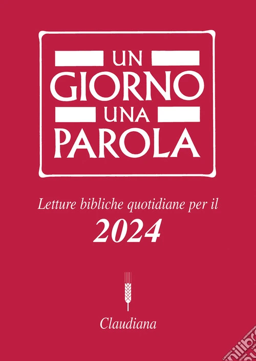 Un giorno una parola. Letture bibliche quotidiane per il 2024