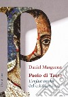 Paolo di Tarso L'«enfant terrible» del cristianesimo libro